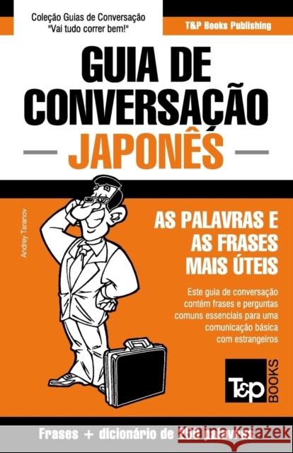 Guia de Conversação Português-Japonês e mini dicionário 250 palavras Taranov, Andrey 9781784925703 T&p Books