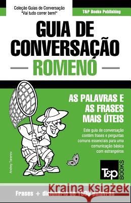 Guia de Conversação Português-Romeno e dicionário conciso 1500 palavras Andrey Taranov 9781784925888 T&p Books