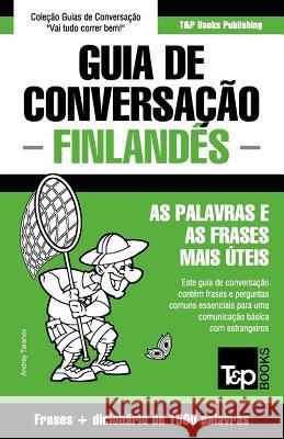 Guia de Conversação Português-Finlandês e dicionário conciso 1500 palavras Andrey Taranov 9781784925932 T&p Books
