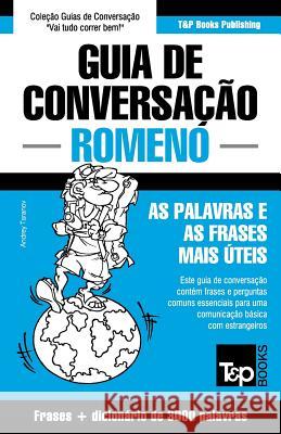 Guia de Conversação Português-Romeno e vocabulário temático 3000 palavras Andrey Taranov 9781784926052 T&p Books