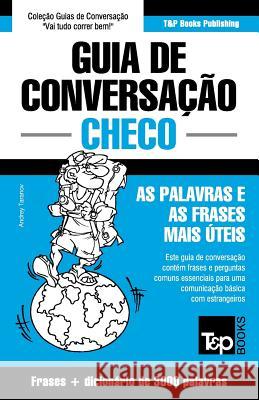 Guia de Conversação Português-Checo e vocabulário temático 3000 palavras Taranov, Andrey 9781784926090 T&p Books