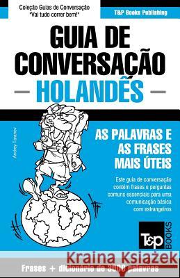 Guia de Conversação Português-Holandês e vocabulário temático 3000 palavras Andrey Taranov 9781784926168 T&p Books