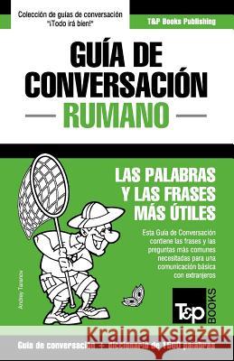 Guía de Conversación Español-Rumano y diccionario conciso de 1500 palabras Taranov, Andrey 9781784926403 T&p Books