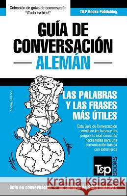 Guía de Conversación Español-Alemán y vocabulario temático de 3000 palabras Taranov, Andrey 9781784926533 T&p Books