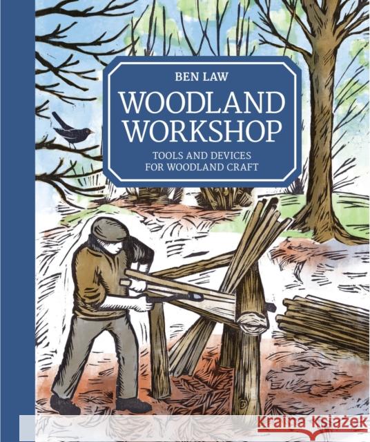 Woodland Workshop B Law 9781784943431 GMC Publications