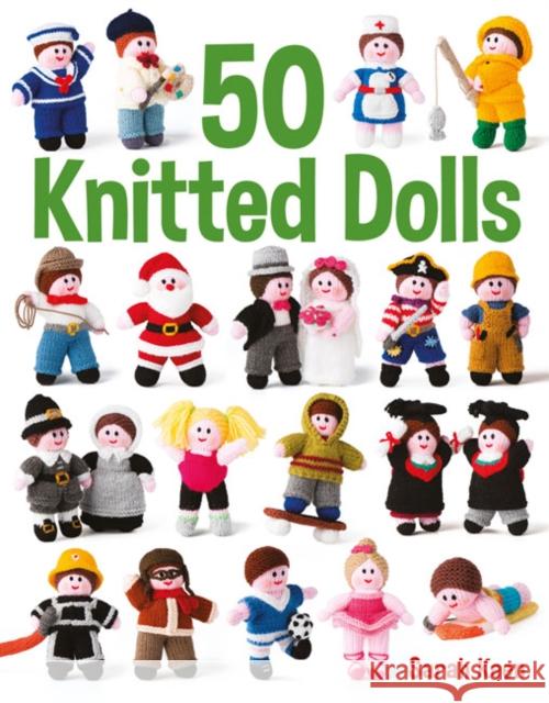 50 Knitted Dolls Sarah Keen 9781784943462 GMC Publications