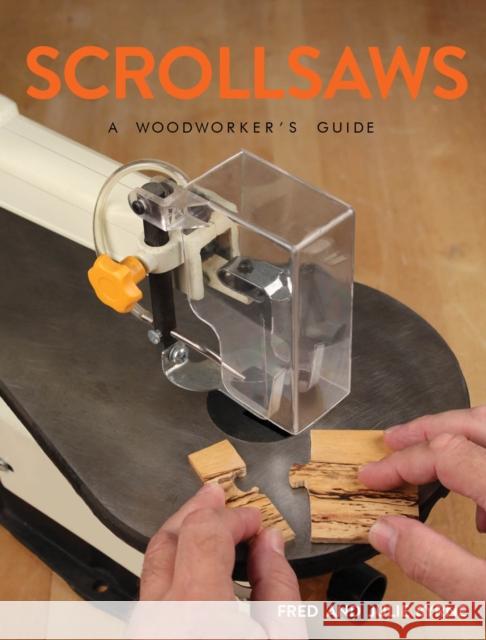 Scrollsaws: A Woodworker's Guide Julie Byrne Fred Byrne 9781784944438