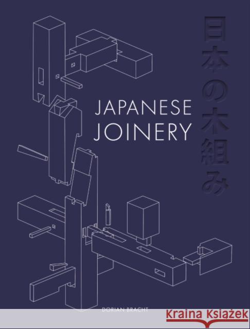Japanese Joinery Dorian Bracht 9781784945565 GMC Publications