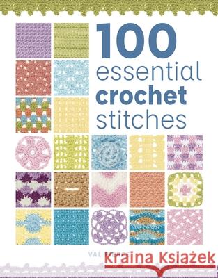 100 Essential Crochet Stitches Val Pierce 9781784945626 GMC Publications