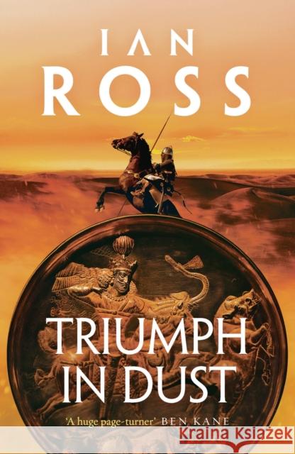 Triumph in Dust Ian Ross   9781784975357 Head of Zeus