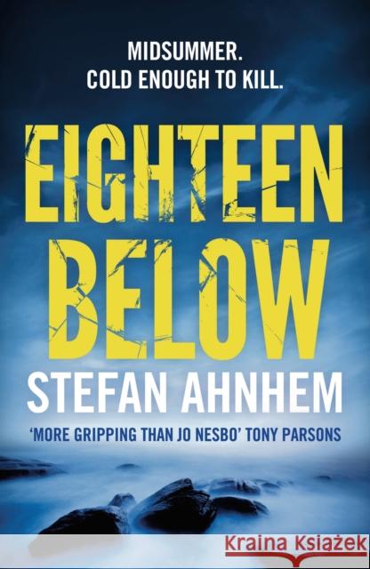 Eighteen Below Ahnhem, Stefan 9781784975586