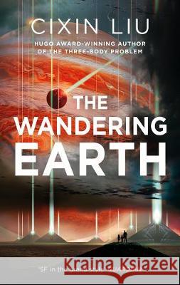 The Wandering Earth Liu, Cixin 9781784978501 