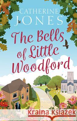 The Bells of Little Woodford Catherine Jones 9781784979829 Bloomsbury Publishing PLC