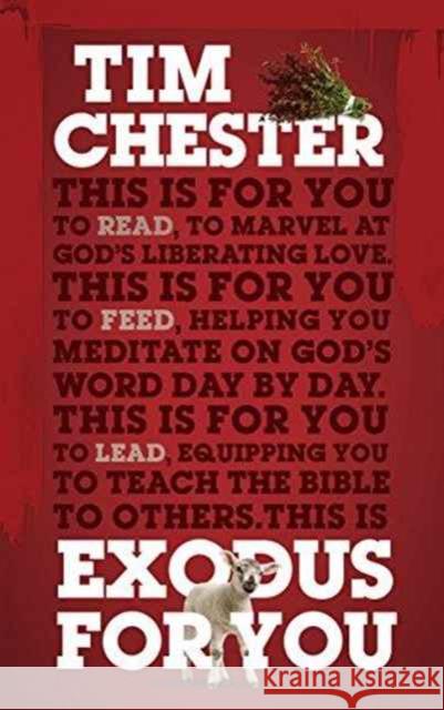 Exodus For You: Thrilling you with the liberating love of God Tim Chester 9781784980238