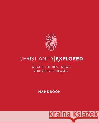 Christianity Explored Handbook: What's the Best News You've Ever Heard? Tice, Rico 9781784980771