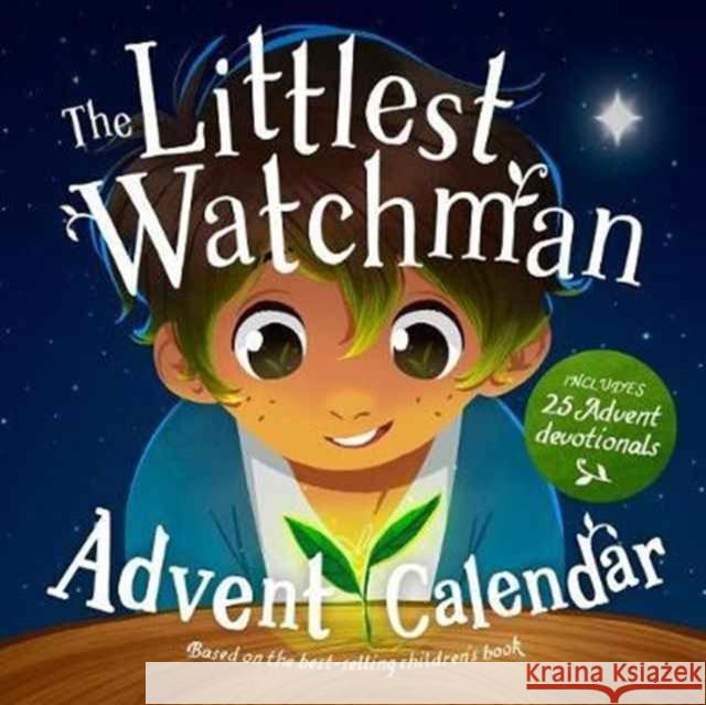 The Littlest Watchman - Advent Calendar: Includes 25 family devotionals Alison Mitchell 9781784982676 Good Book Company