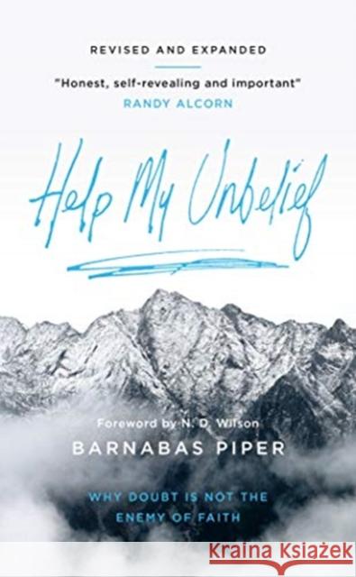 Help My Unbelief: Why doubt is not the enemy of faith Barnabas Piper 9781784984663 The Good Book Company