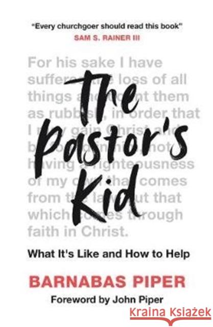 The Pastor's Kid: What it's Like and How to Help Barnabas Piper 9781784984731 Good Book Co