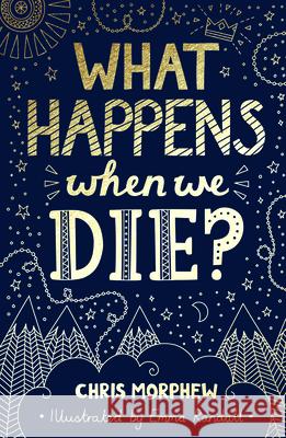 What Happens When We Die? Chris Morphew Emma Randall 9781784986162
