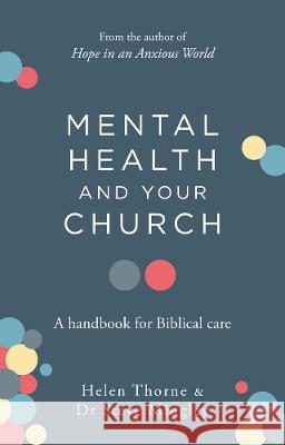 Mental Health and Your Church: A Handbook for Biblical Care Steve Midgley Helen Thorne 9781784987787 Good Book Co