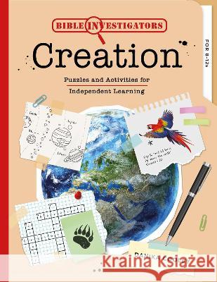 Bible Investigators: Creation: Puzzles and Activities for Independent Learning Danika Cooley 9781784989415 Good Book Co