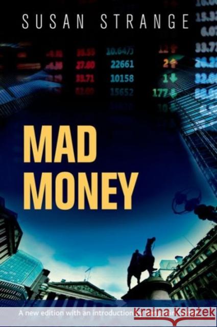 Mad Money: With an Introduction by Benjamin J. Cohen Susan Strange Benjamin Cohen 9781784991357 Manchester University Press
