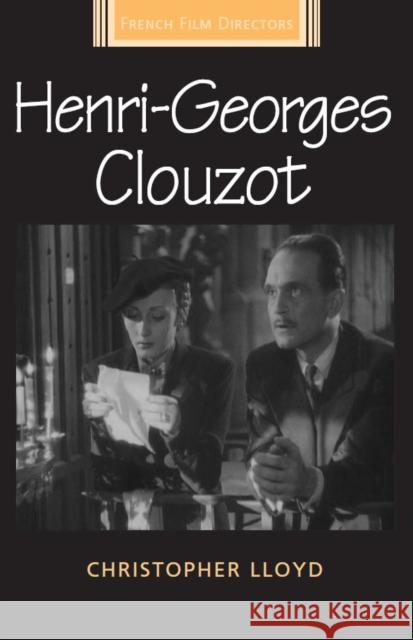 Henri-Georges Clouzot Christopher Lloyd   9781784992866 Manchester University Press
