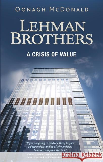 Lehman Brothers: A Crisis of Value Oonagh McDonald 9781784993405 Manchester University Press