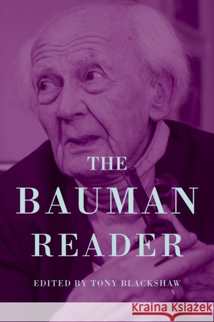 The New Bauman Reader: Thinking Sociologically in Liquid Modern Times Tony Blackshaw 9781784994037