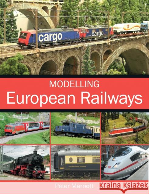 Modelling European Railways Peter Marriott 9781785001260 Crowood Press (UK)