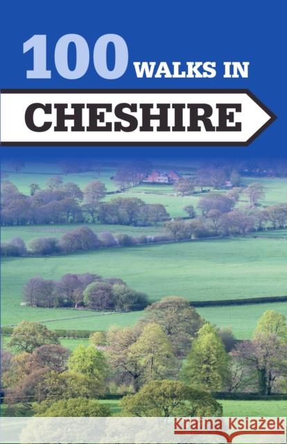 100 Walks in Cheshire Crowood Press UK 9781785001819