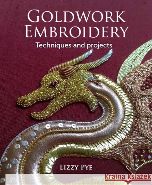 Goldwork Embroidery Lizzy Pye 9781785006470 The Crowood Press Ltd