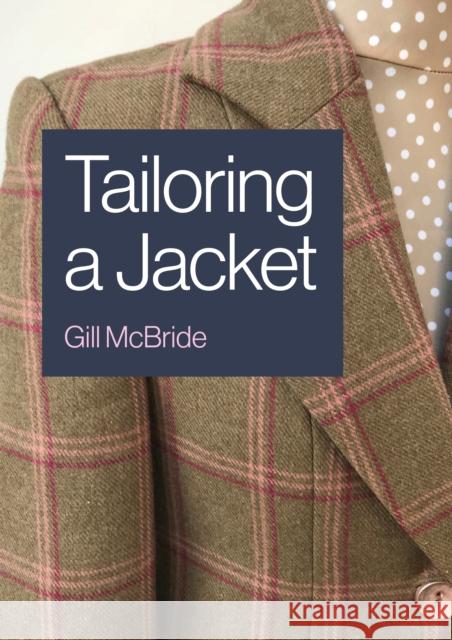 Tailoring a Jacket Gill McBride 9781785007835 The Crowood Press Ltd