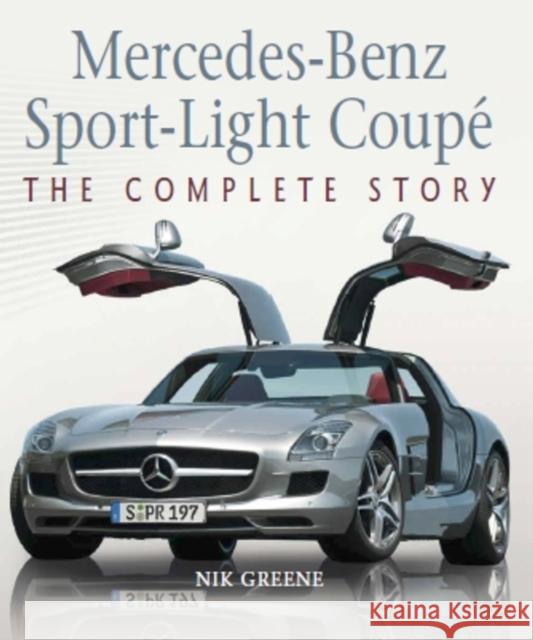 Mercedes-Benz Sport-Light Coupe: The Complete Story Nik Greene 9781785008221 The Crowood Press Ltd