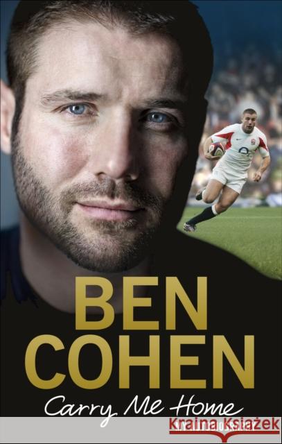 Carry Me Home: My Autobiography Ben Cohen 9781785031298 Ebury Press