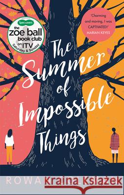 The Summer of Impossible Things: An uplifting, emotional story as seen on ITV in the Zoe Ball Book Club Rowan Coleman 9781785032431