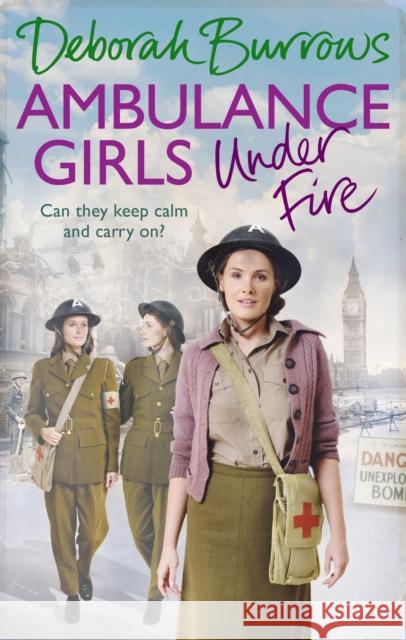 Ambulance Girls Under Fire Burrows, Deborah 9781785034633