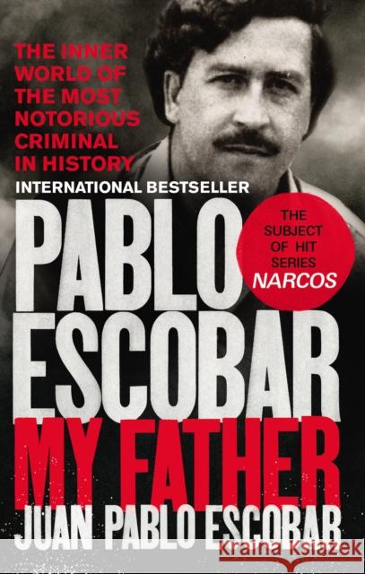 Pablo Escobar: My Father Escobar Juan Pablo 9781785035142