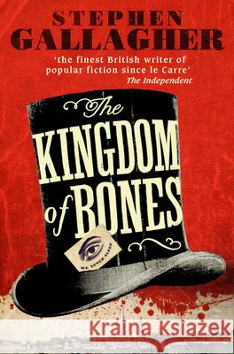 The Kingdom of Bones Stephen Gallagher 9781785037160