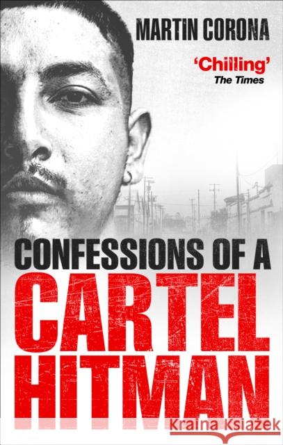 Confessions of a Cartel Hitman Corona Martin 9781785037344