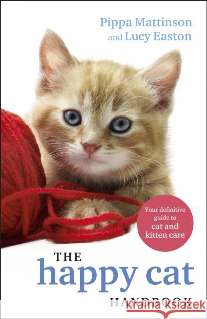 The Happy Cat Handbook Lucy Easton 9781785039324 Ebury Publishing