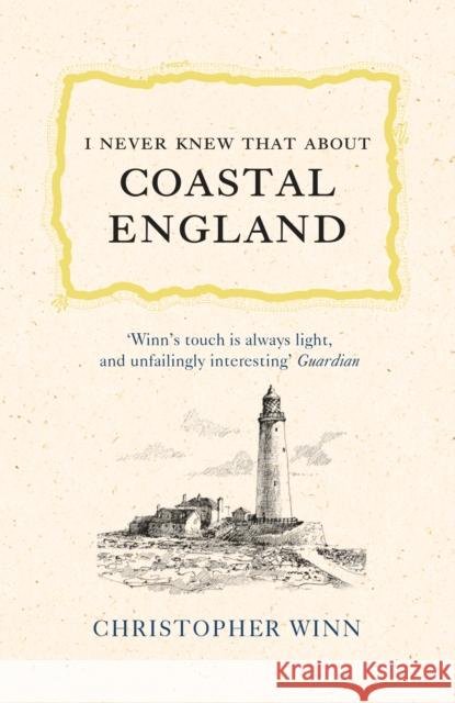 I Never Knew That about Coastal England Christopher Winn 9781785039539 Penguin Random House UK