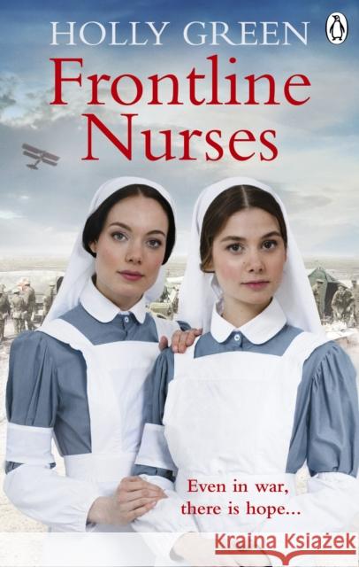 Frontline Nurses Green, Holly 9781785039577 Ebury Publishing