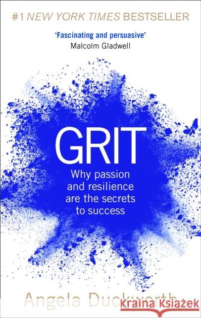 Grit: Why passion and resilience are the secrets to success Duckworth Angela 9781785040207