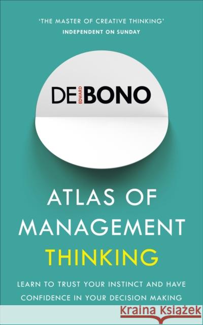 Atlas of Management Thinking De Bono, Edward 9781785041105