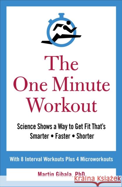 The One Minute Workout Gibala Martin 9781785041266 