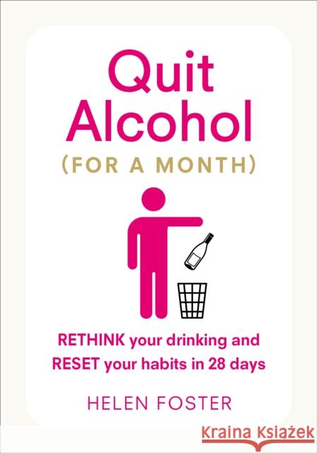 Quit Alcohol (for a Month) Foster, Helen 9781785041389 