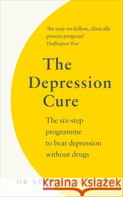 The Depression Cure: The Six-Step Programme to Beat Depression Without Drugs Dr Steve Ilardi 9781785042515 Vermilion