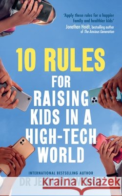 10 Rules for Raising Kids in a High-Tech World Jean Twenge 9781785046407