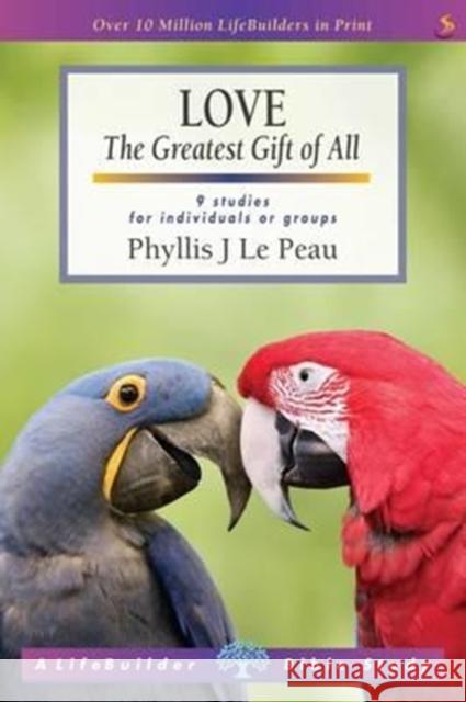 Love Phyllis J. Le Peau 9781785062575 SPCK Publishing